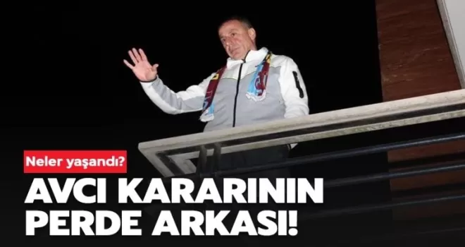 Avcı kararının perde arkası