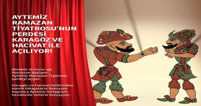 Aytemiz ’Ramazan Eğlenceleri’ni  dijital dünyaya taşıyor
