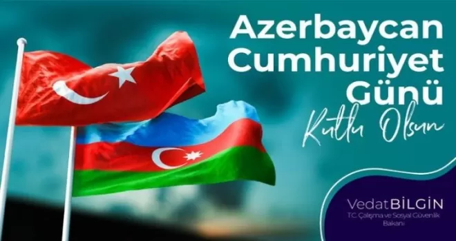 Bakan Bilgin Azerbaycan’ın Cumhuriyet Günü’nü kutladı
