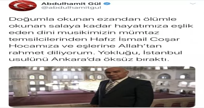 Bakan Gül: “Hafız İsmail Coşar hocamıza ve eşlerine Allah’tan rahmet diliyorum“
