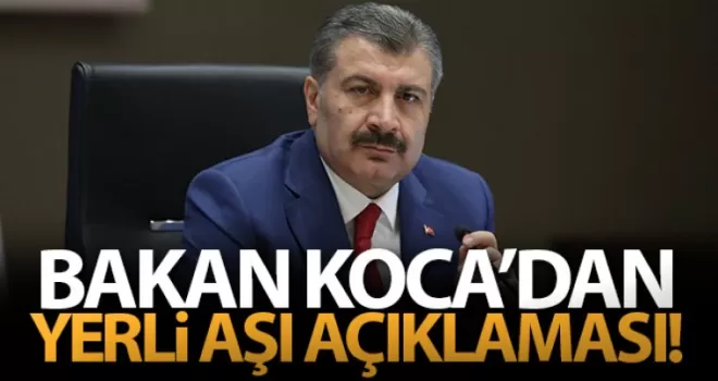 Bakan Koca'dan yerli aşı açıklaması!