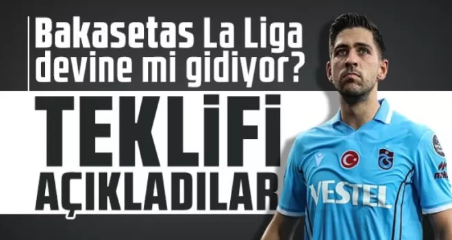 Bakasetas’a La Liga devinden Flaş Teklif! 