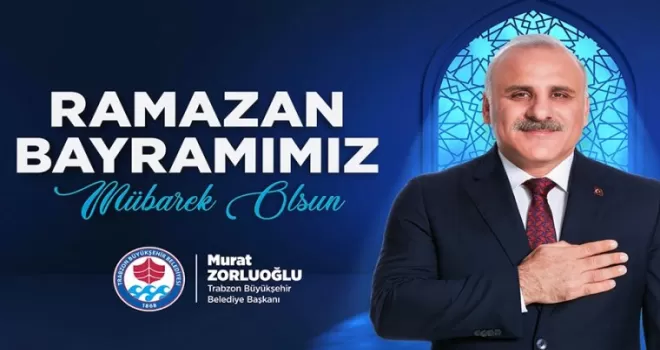 Başkan Zorluoğlu’ndan bayram mesajı 