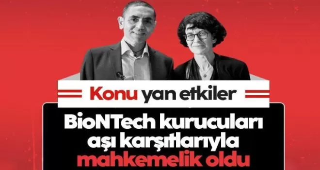 BioNTech kurucuları Almanya’da yargılanacak