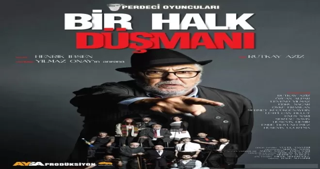 “Bir Halk Düşmanı“ prömiyerle seyirci karşısına çıkıyor
