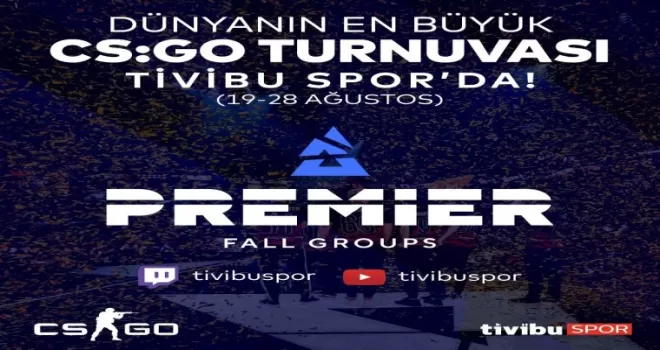 Blast Premier Fall Groups turnuvası Tivibu Spor’da yayınlanacak
