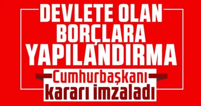 Borç yapılandırma paketi Resmi Gazete’de