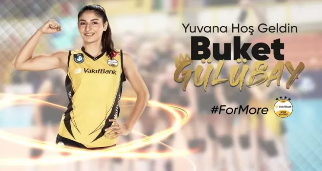 Buket Gülübay yeniden VakıfBank’ta
