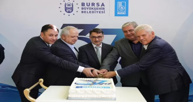 Bursa’da BUSKİ 37 yaşında
