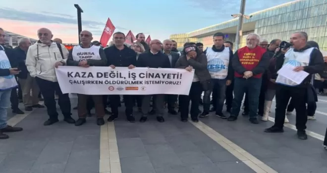 Bursa’da DİSK, KESK, TMMOB ve TTB’den iş cinayetlerine karşı ortak tepki!