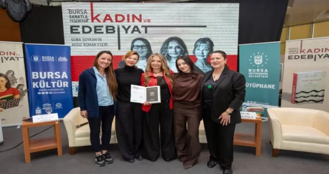 Bursa’da edebiyatla kadın hikayelerine yolculuk