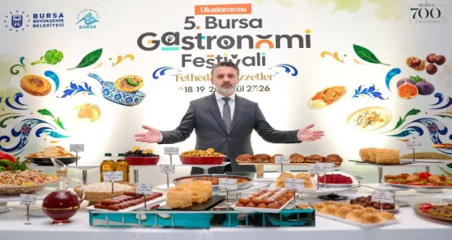 Bursa’dan “Fetheden Lezzetler“le 5. buluşma