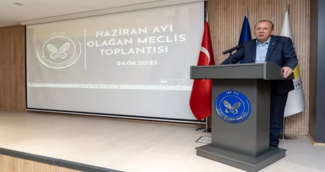 Bursa Ticaret Borsası Haziran toplantısını yaptı