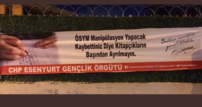 CHP’li gençlerden provokatif sınav pankartı
