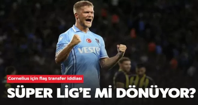 Cornelius için flaş transfer iddiası!