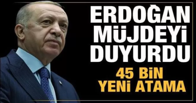 Cumhurbaşkanı açıkladı! 45 bin öğretmen ataması yolda!