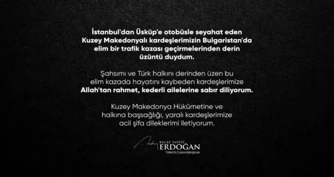 Cumhurbaşkanı Erdoğan’dan Bulgaristan’a taziye mesajı
