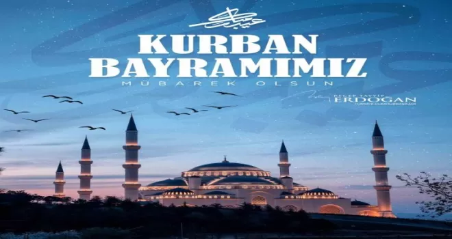 Cumhurbaşkanı Erdoğan’dan Kurban Bayramı mesajı
