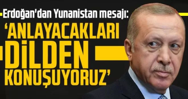 Cumhurbaşkanı Erdoğan’dan Yunanistan’a Sert Sözler!