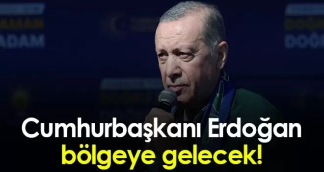 Cumhurbaşkanı Erdoğan Rize’ye gelecek!