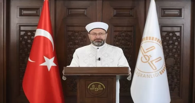 Diyanet İşleri Başkanı Erbaş’tan, Ramazan ayı mesajı
