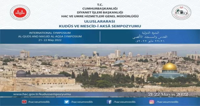 Diyanet İşleri Başkanlığı’ndan “Uluslararası Kudüs ve Mescid-i Aksa Sempozyumu”
