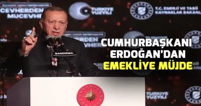 Erdoğan’dan emekliye müjde!