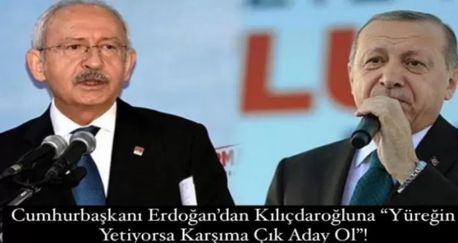 Erdoğan Kılıçdaroğlu'na seslendi!