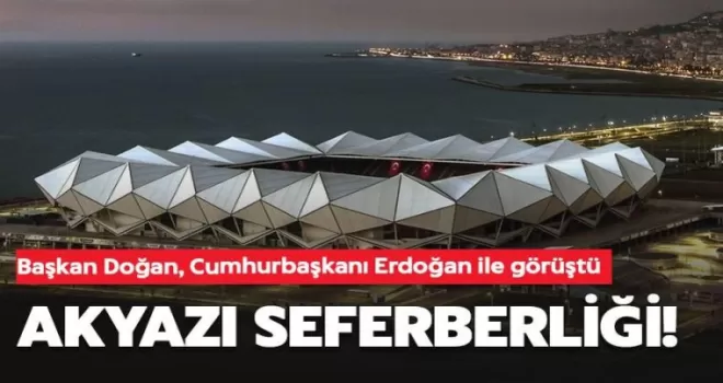 Ertuğrul Doğan’dan Cumhurbaşkanı Erdoğan’a Akyazı dosyası!