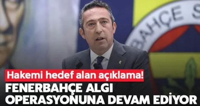 Fenerbahçe'den maça saatler kala algı operasyonu!