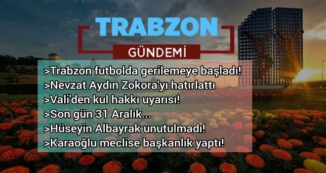 Trabzon Gündemi - 09.12.2020