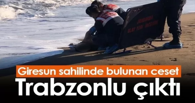 Giresun Bulancak'ta Bulunan Ceset Trabzonlu Çıktı!