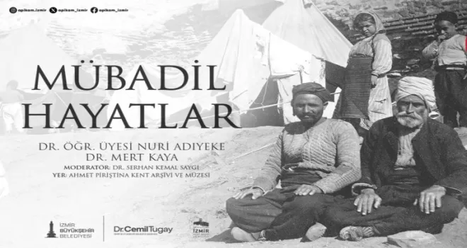 İzmir’de kent söyleşileri “Mübadil Hayatlar“ ile sürüyor