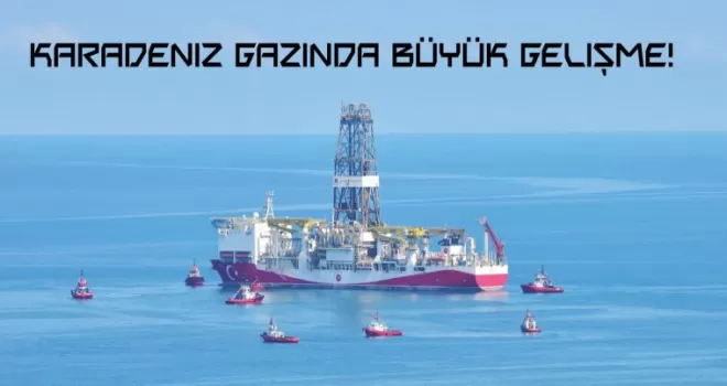 KARADENİZ GAZININDA BÜYÜK GELİŞME!