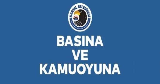 Kartal Belediyesinden açıklama
