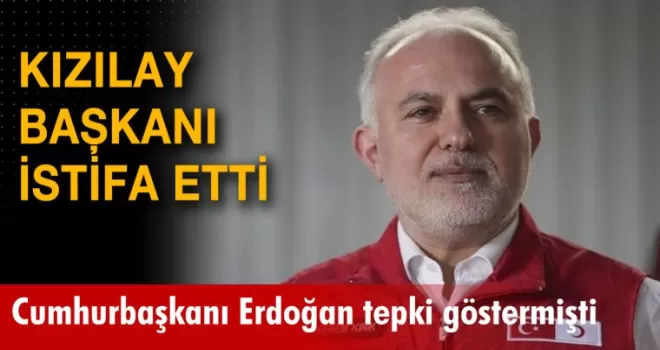 Kızılay Başkanı Kerem Kınık istifa etti