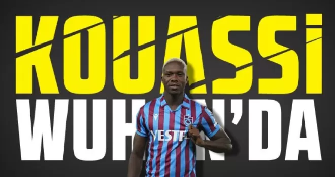 Kouassi Wuhan’da Transfer Detayları Belli Oldu!