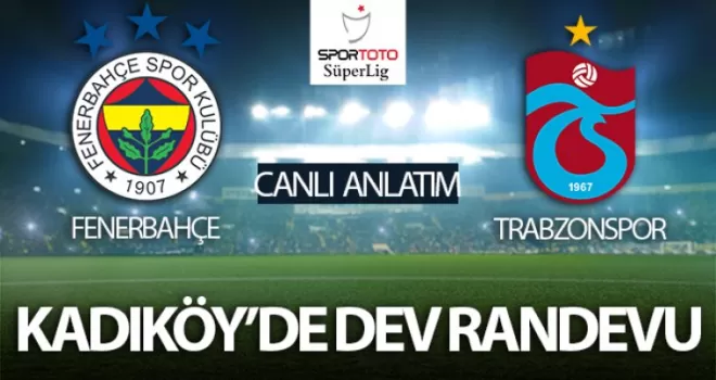 Lider Trabzonspor Fenerbahçe karşısında 