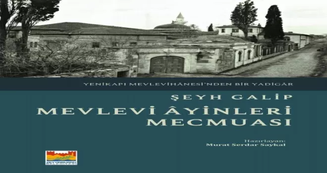 “Mevlevi Âyinleri Mecmuası”, Zeytinburnu Belediyesi tarafından kitaplaştırıldı
