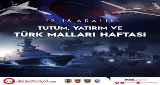 MSB’den “Tutum, Yatırım ve Türk Malları Haftası” kutlaması
