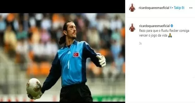 Quaresma’dan Rüştü Reçber paylaşımı
