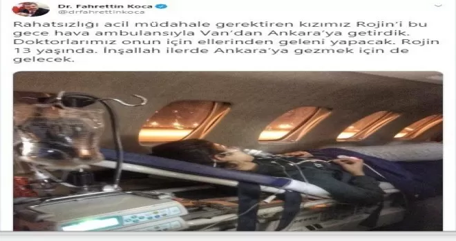 Sağlık Bakanı Koca: “Rojin’i bu gece hava ambulansıyla Ankara’ya getirdik“
