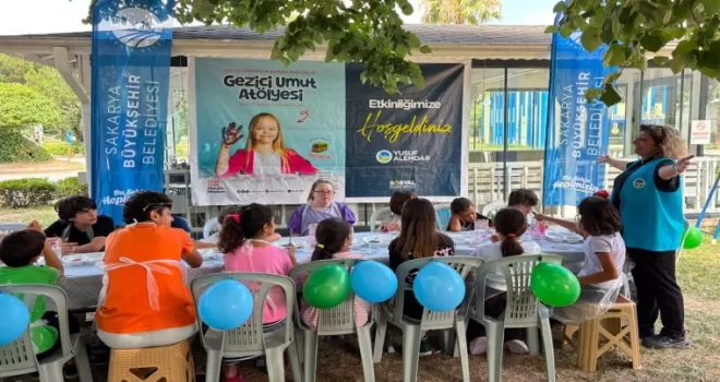 Sakarya’da çocukların umudu gezici atölyelerle yaygınlaşıyor