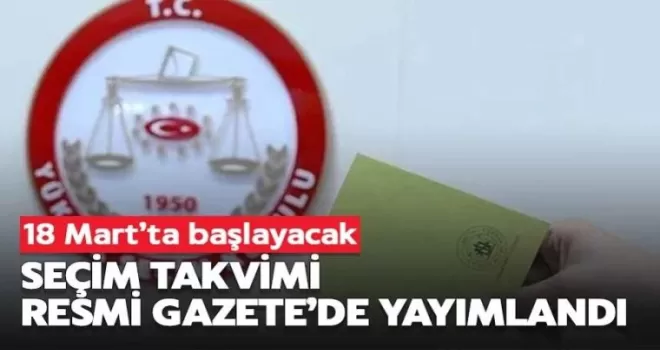 Seçim takvimi Resmi Gazete’de yayımlandı!