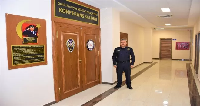 Şehit İl Emniyet Müdürünün ismi konferans salonunda yaşatılacak
