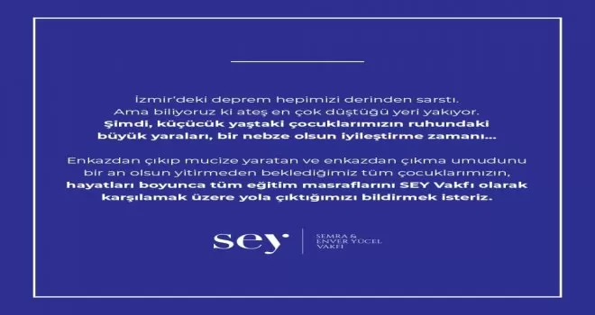 SEY Vakfı’ndan enkazdan kurtulan çocuklara burs
