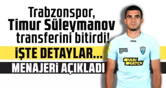 Süleymanov’un Trabzonspor’a transferinde büyük gelişme! Menajeri Açıkladı!