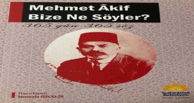 Sultanbeyli Belediyesi’nden Mehmet Akif Kitabı
