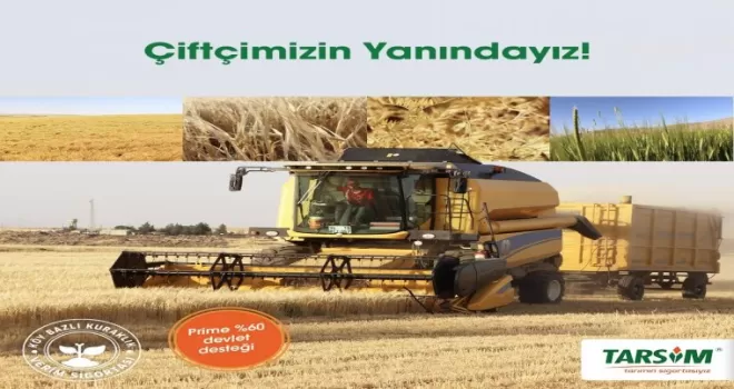 TARSİM: "Çiftçimizin yanındayız"
