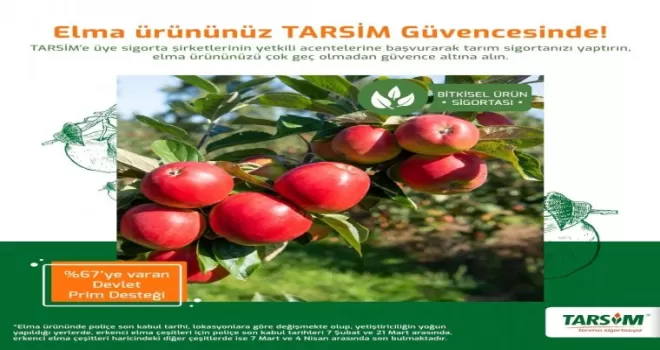 TARSİM: ’’Elma ürününüz TARSİM güvencesinde’’
